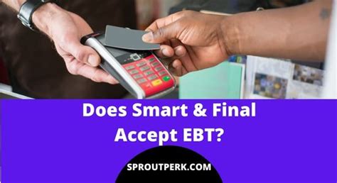 does smart & final accept ebt food stamp card|doe microgrid program.